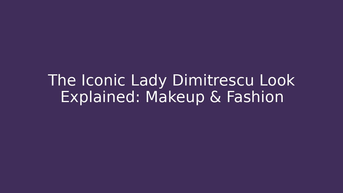 The Iconic Lady Dimitrescu Look Explained: Makeup & Fashion