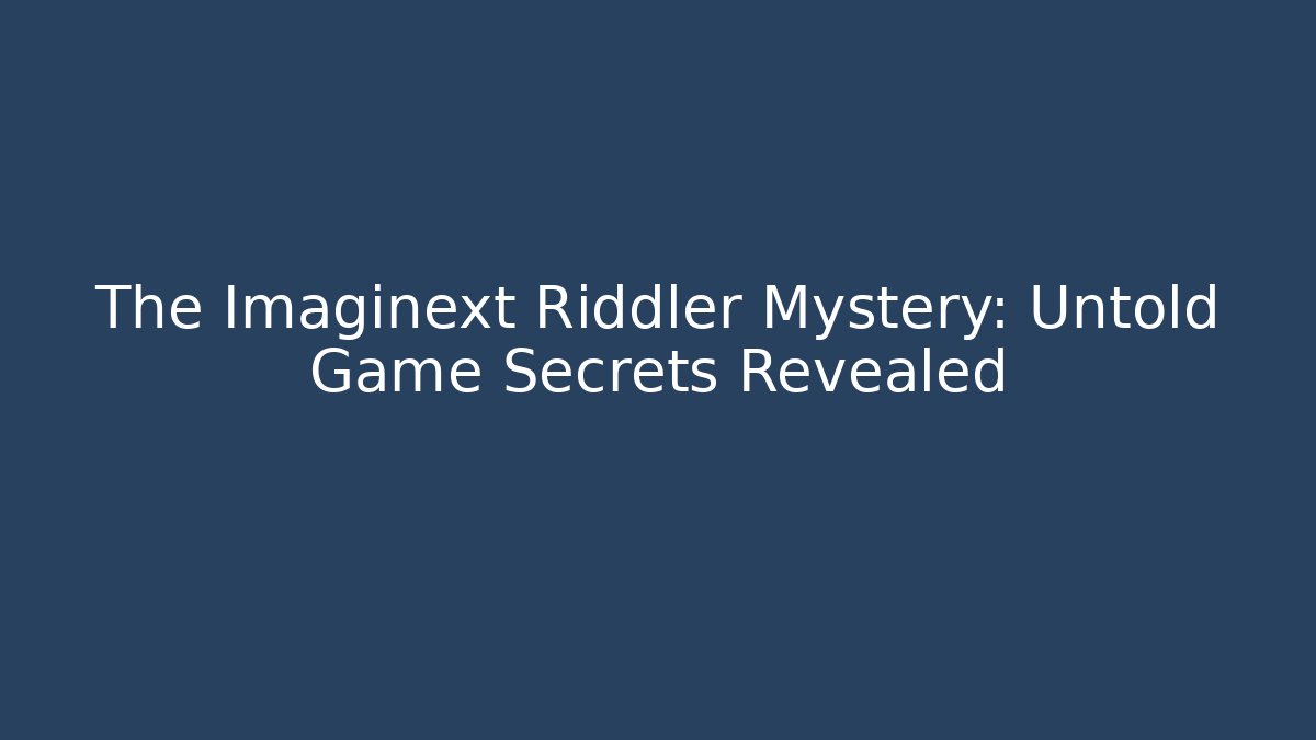 The Imaginext Riddler Mystery: Untold Game Secrets Revealed