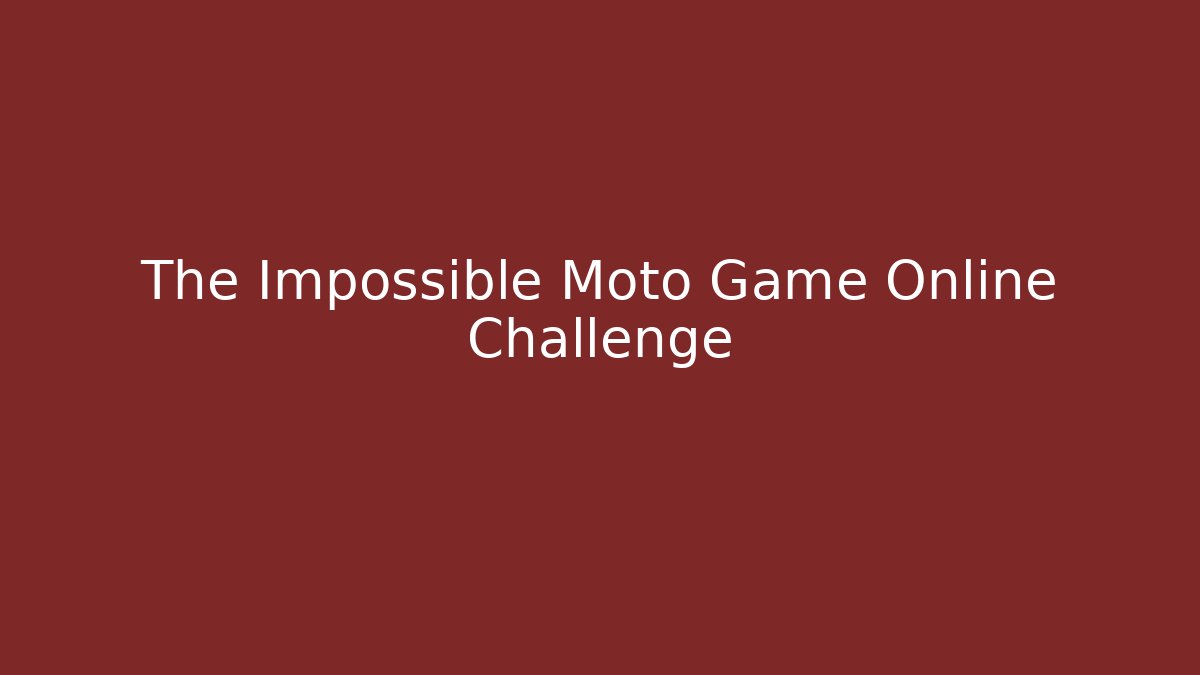 The Impossible Moto Game Online Challenge - Critter Realm