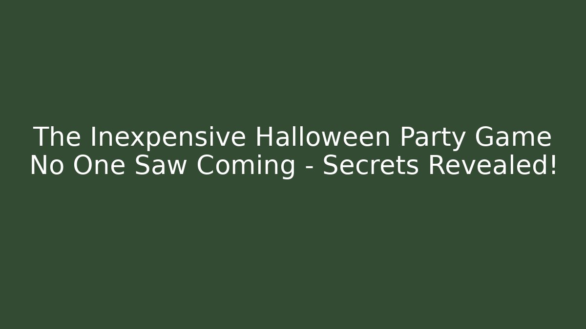 The Inexpensive Halloween Party Game No One Saw Coming – Secrets Revealed!