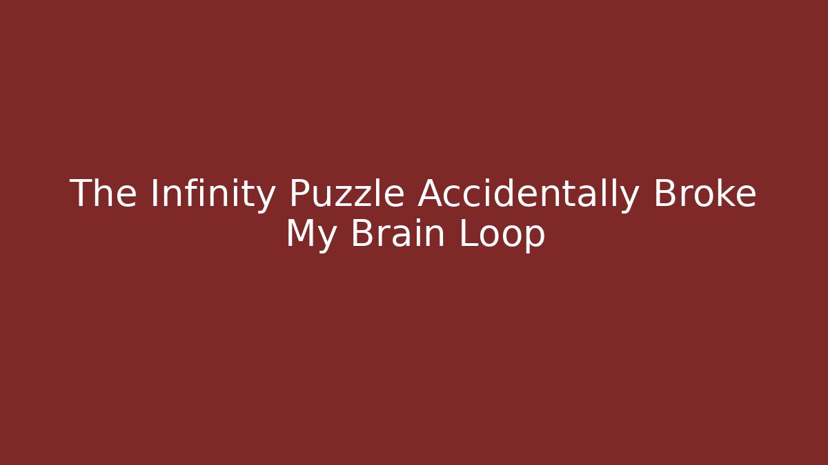The Infinity Puzzle Accidentally Broke My Brain Loop - Critter Realm