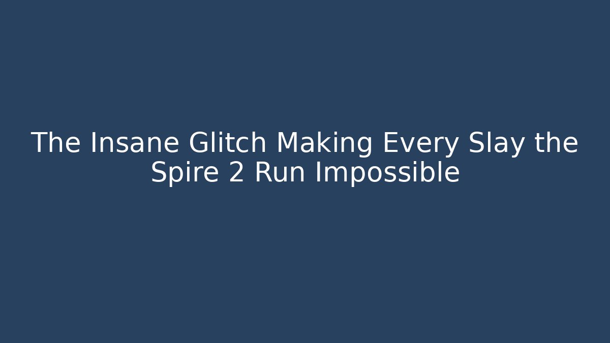 The Insane Glitch Making Every Slay the Spire 2 Run Impossible - Critter Realm
