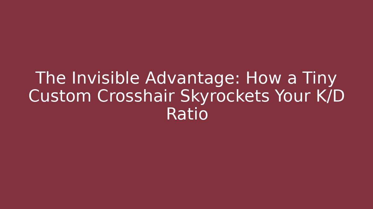 The Invisible Advantage: How a Tiny Custom Crosshair Skyrockets Your K/D Ratio