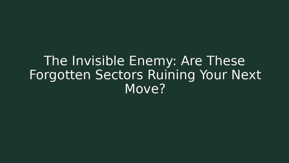 The Invisible Enemy: Are These Forgotten Sectors Ruining Your Next Move? - Critter Realm