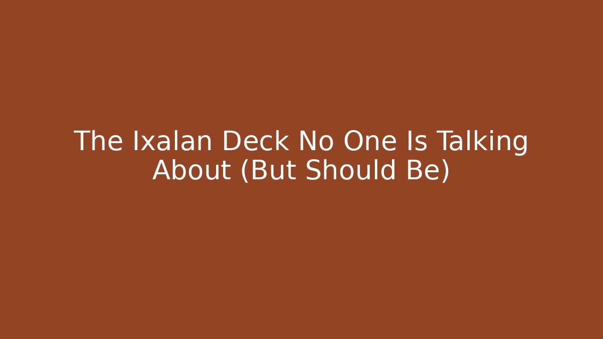 The Ixalan Deck No One Is Talking About (But Should Be)