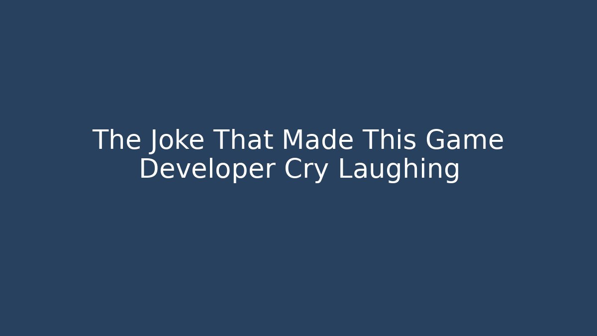 The Joke That Made This Game Developer Cry Laughing - Critter Realm