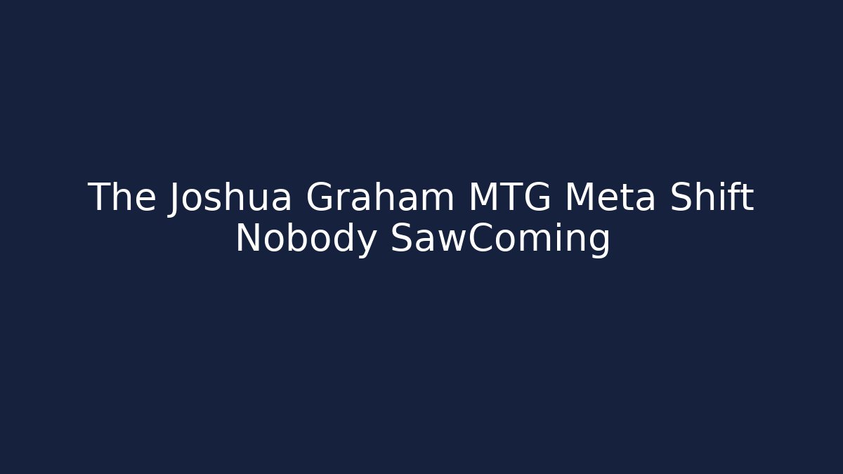 The Joshua Graham MTG Meta Shift Nobody SawComing