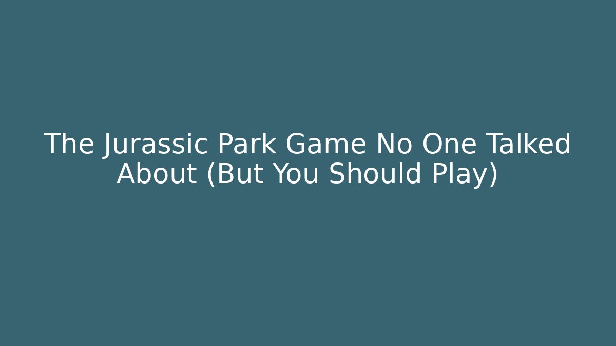 The Jurassic Park Game No One Talked About (But You Should Play)