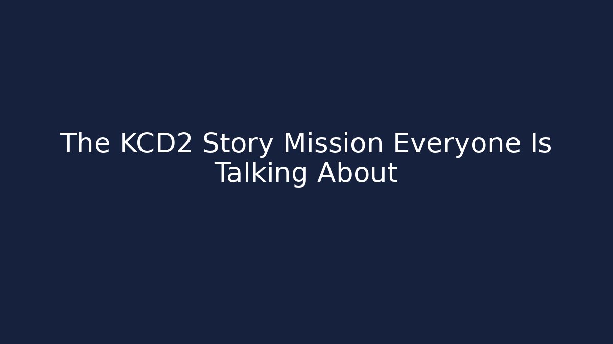 The KCD2 Story Mission Everyone Is Talking About