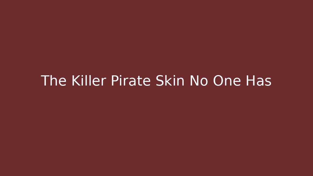The Killer Pirate Skin No One Has - Critter Realm