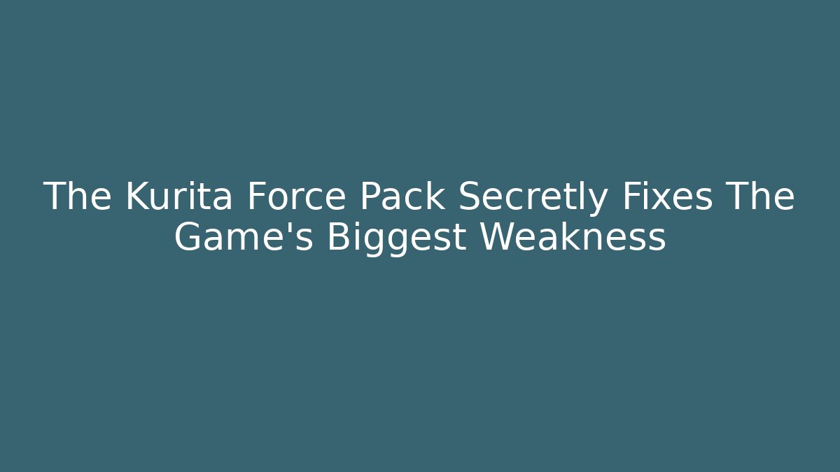 The Kurita Force Pack Secretly Fixes The Game's Biggest Weakness