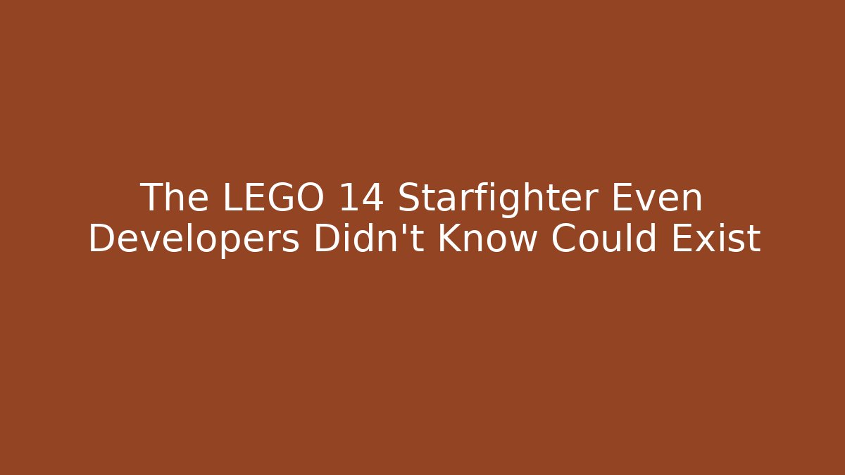The LEGO 14 Starfighter Even Developers Didn't Know Could Exist