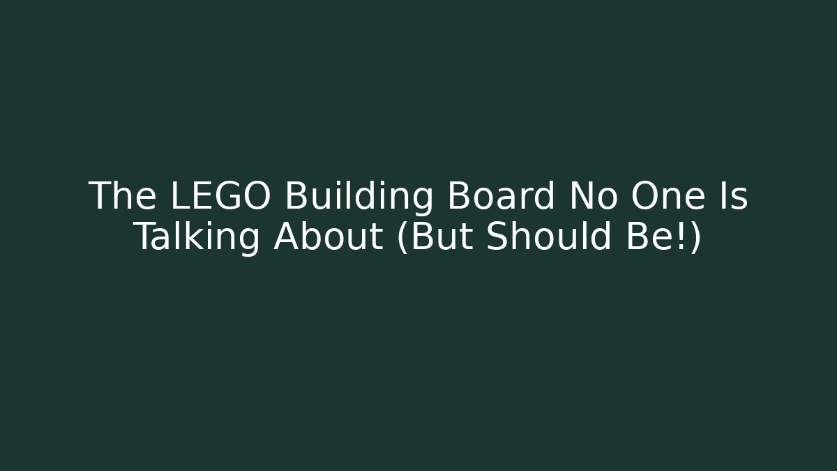 The LEGO Building Board No One Is Talking About (But Should Be!)