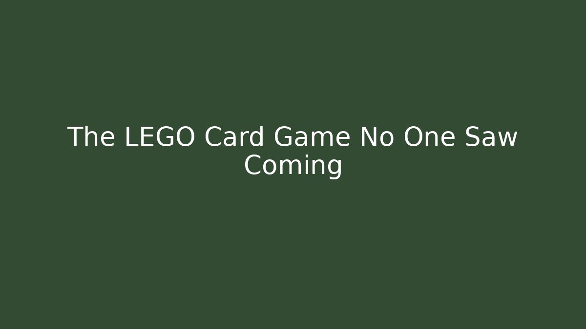 The LEGO Card Game No One Saw Coming