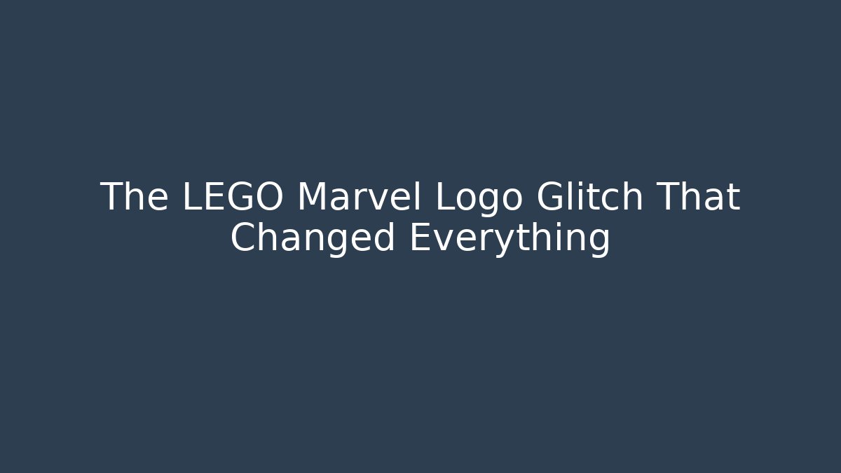 The LEGO Marvel Logo Glitch That Changed Everything - Critter Realm