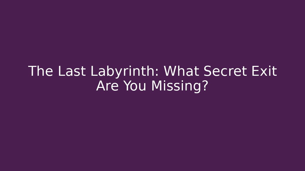 The Last Labyrinth: What Secret Exit Are You Missing? - Critter Realm