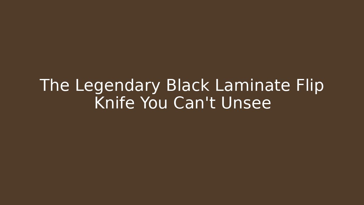 The Legendary Black Laminate Flip Knife You Can't Unsee