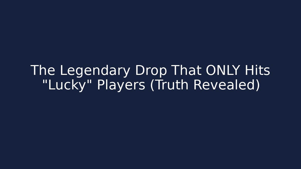 The Legendary Drop That ONLY Hits "Lucky" Players (Truth Revealed)