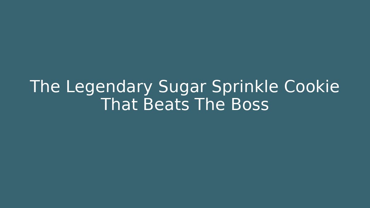 The Legendary Sugar Sprinkle Cookie That Beats The Boss - Critter Realm