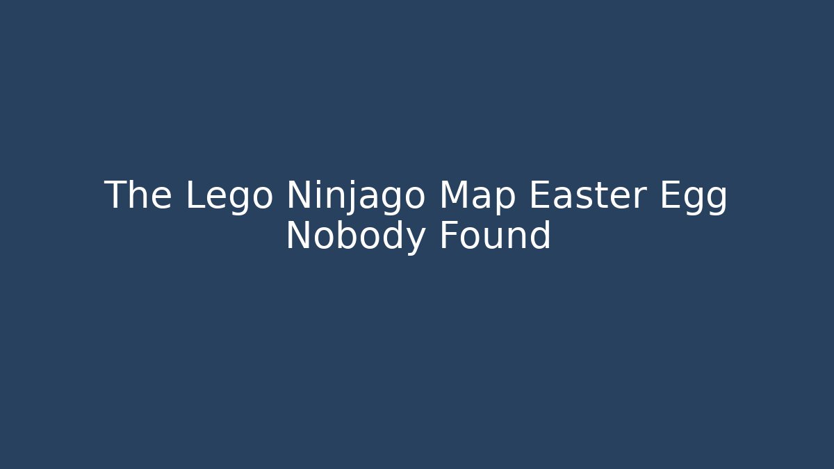 The Lego Ninjago Map Easter Egg Nobody Found