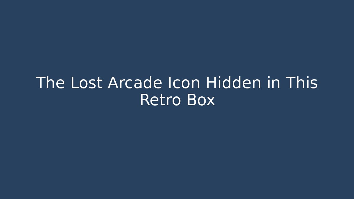The Lost Arcade Icon Hidden in This Retro Box