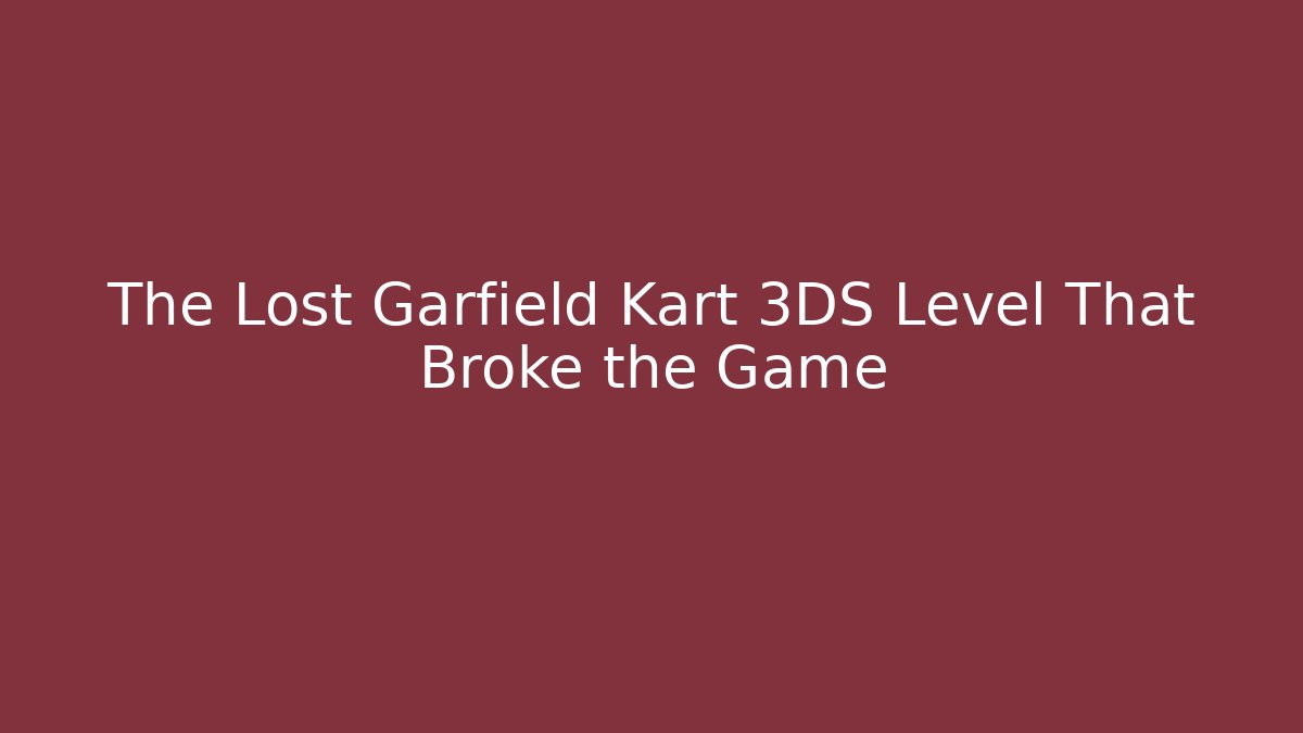 The Lost Garfield Kart 3DS Level That Broke the Game