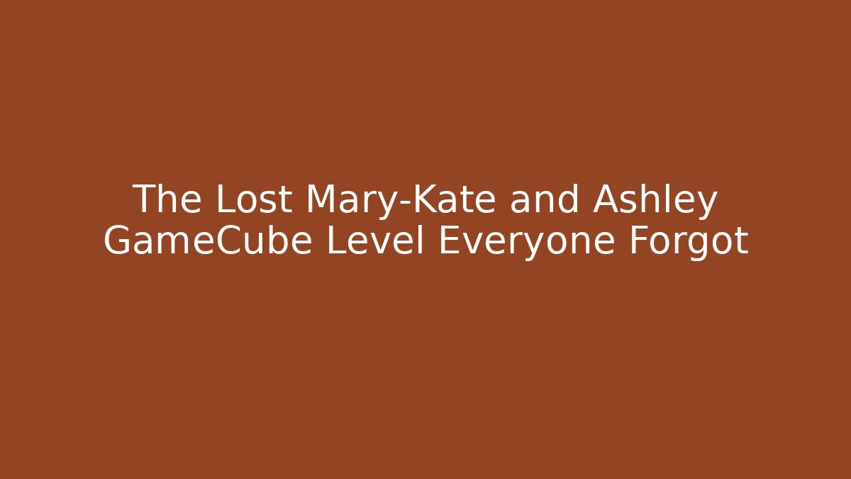 The Lost Mary-Kate and Ashley GameCube Level Everyone Forgot
