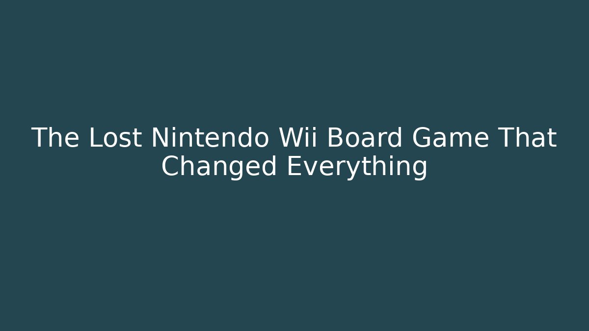 The Lost Nintendo Wii Board Game That Changed Everything