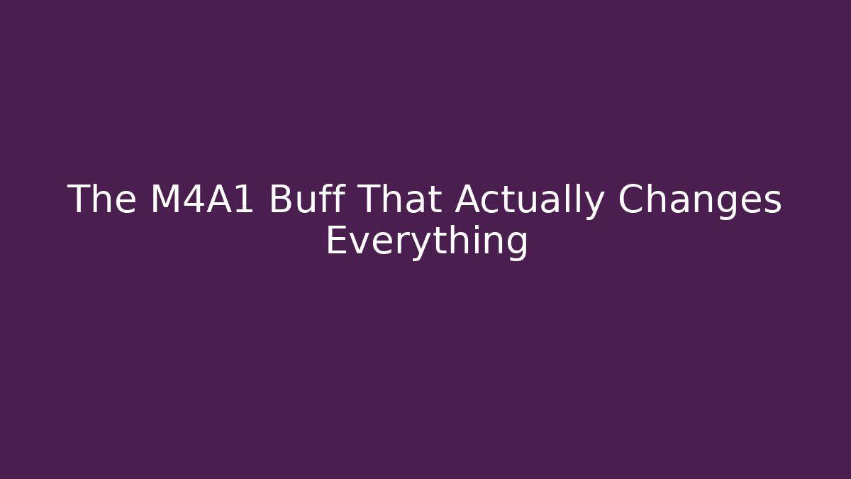 The M4A1 Buff That Actually Changes Everything - Critter Realm