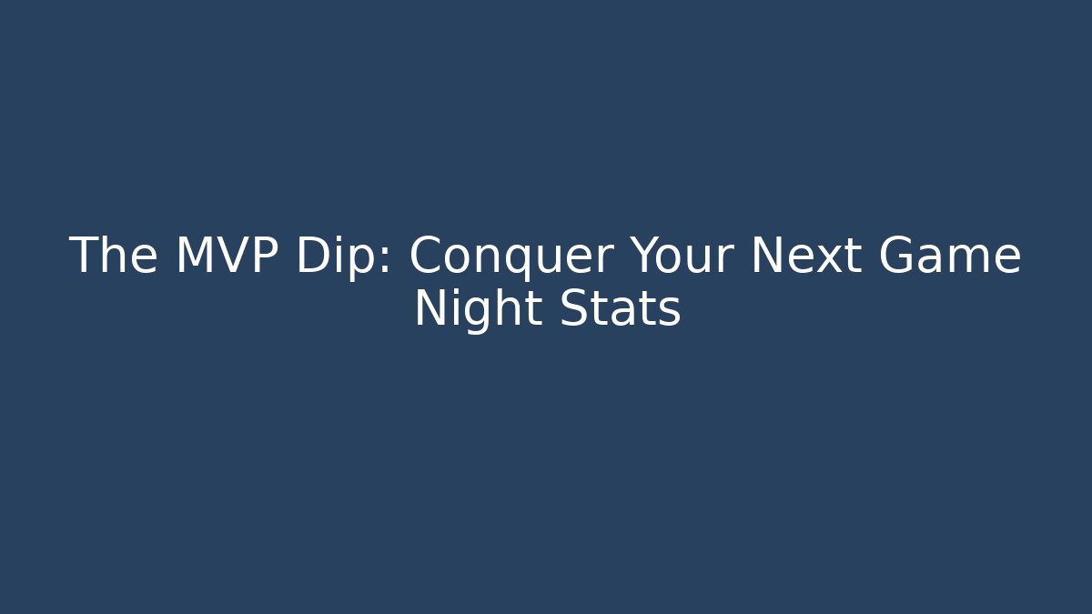 The MVP Dip: Conquer Your Next Game Night Stats - Critter Realm