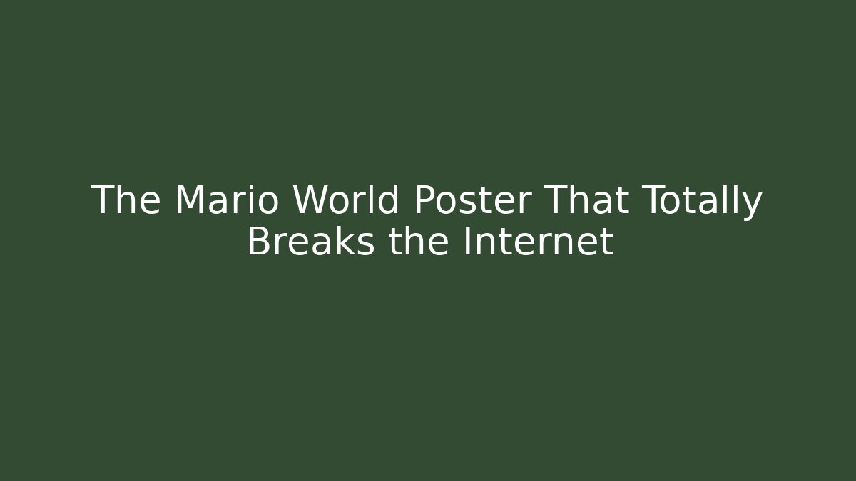 The Mario World Poster That Totally Breaks the Internet