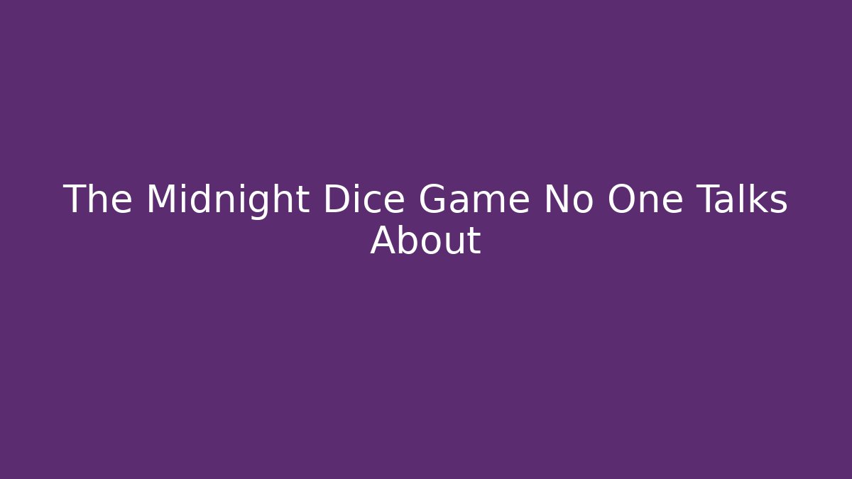 The Midnight Dice Game No One Talks About - Critter Realm