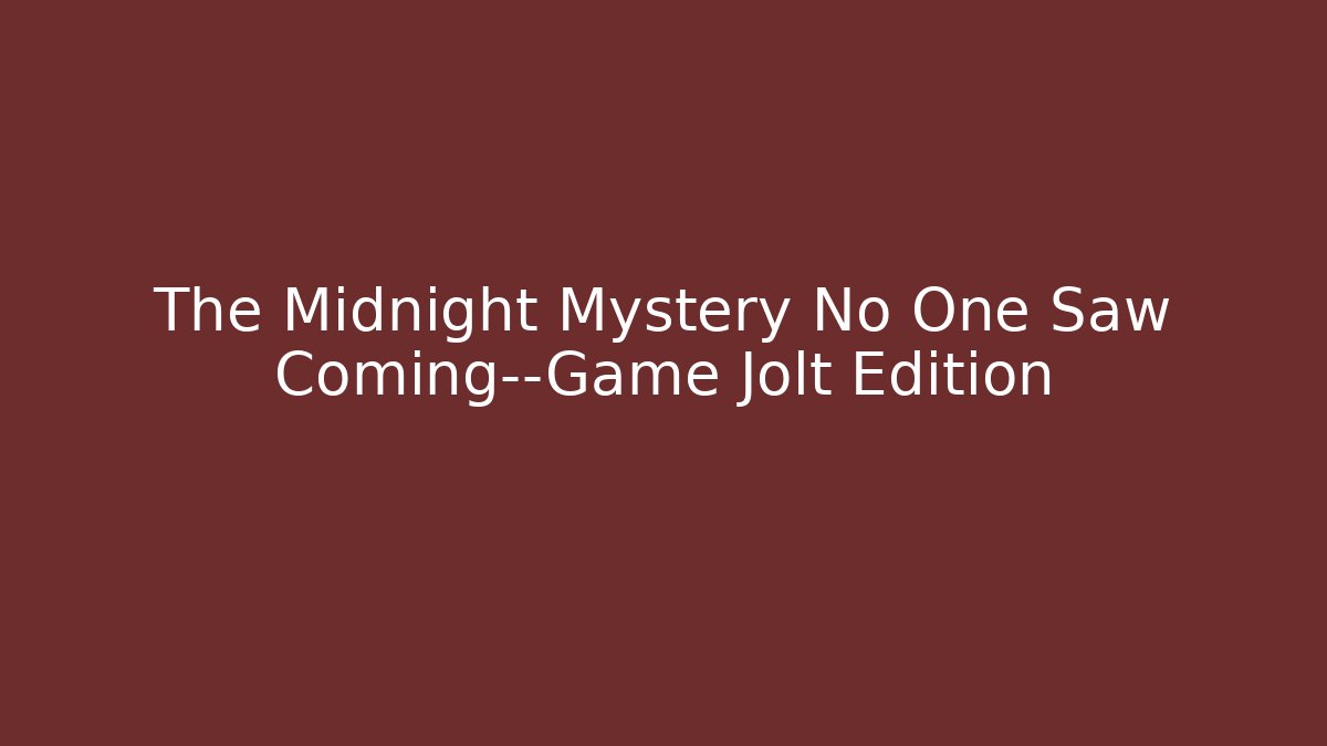 The Midnight Mystery No One Saw Coming—Game Jolt Edition - Critter Realm