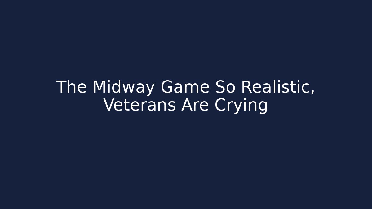 The Midway Game So Realistic, Veterans Are Crying - Critter Realm