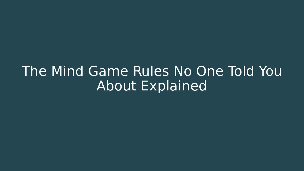 The Mind Game Rules No One Told You About Explained