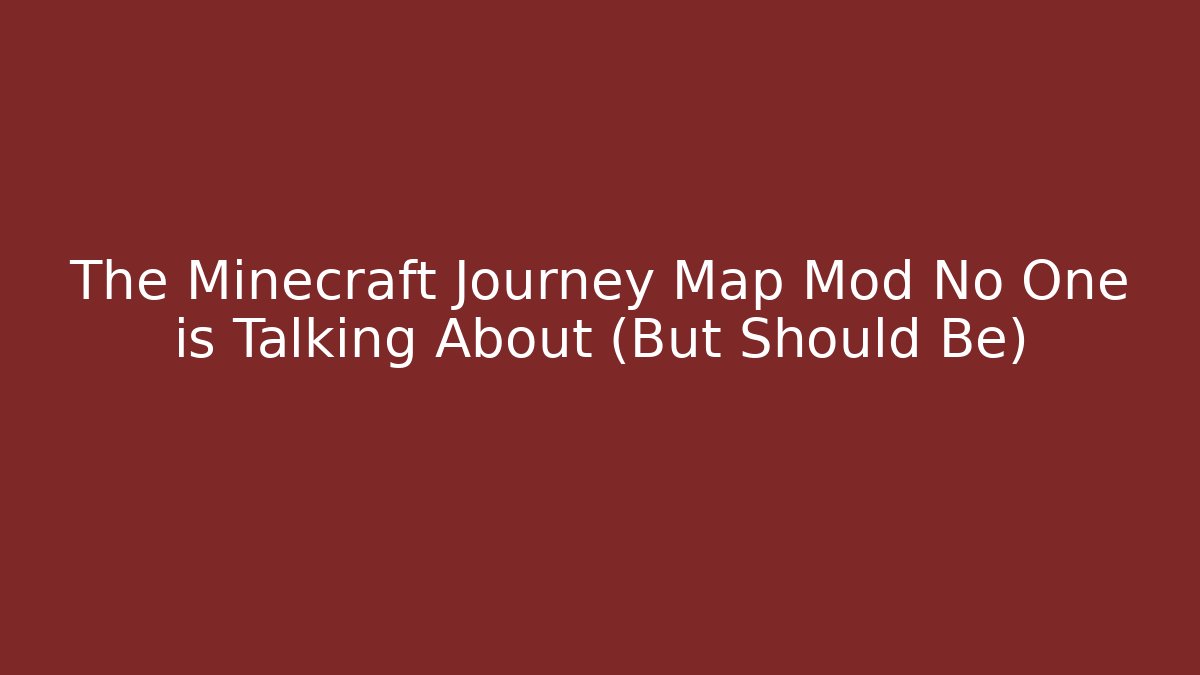 The Minecraft Journey Map Mod No One is Talking About (But Should Be)