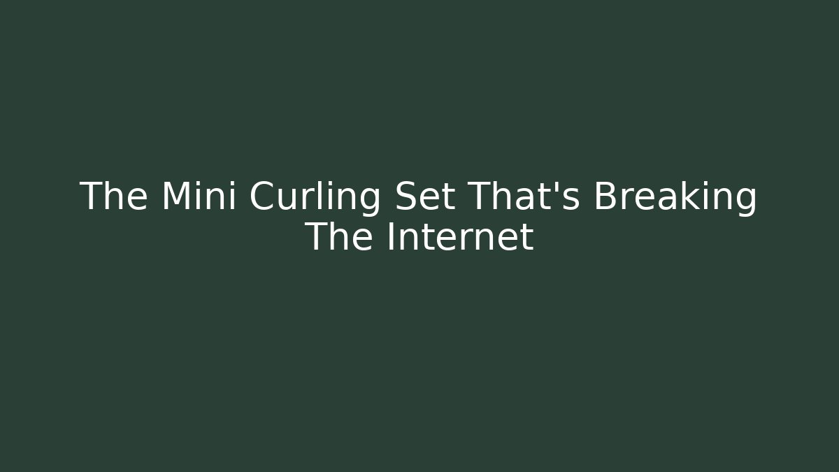 The Mini Curling Set That's Breaking The Internet