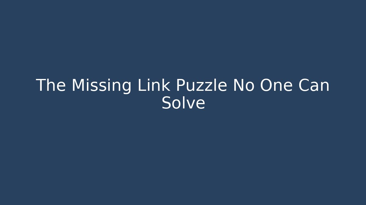 The Missing Link Puzzle No One Can Solve - Critter Realm