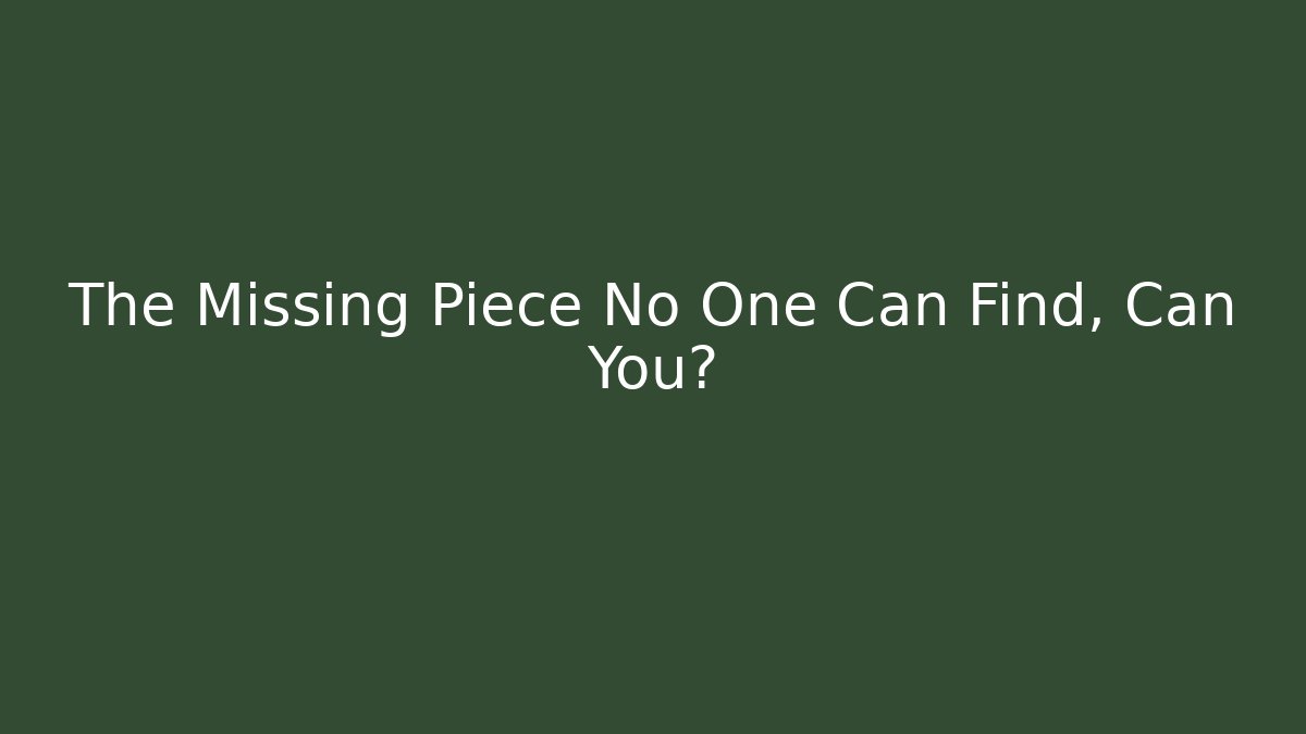 The Missing Piece No One Can Find, Can You? - Critter Realm