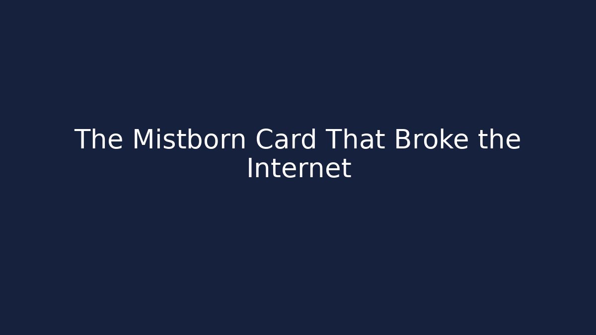 The Mistborn Card That Broke the Internet