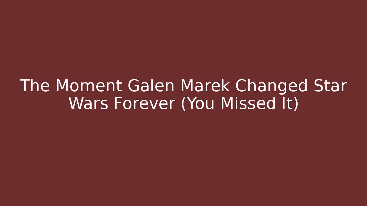 The Moment Galen Marek Changed Star Wars Forever (You Missed It)