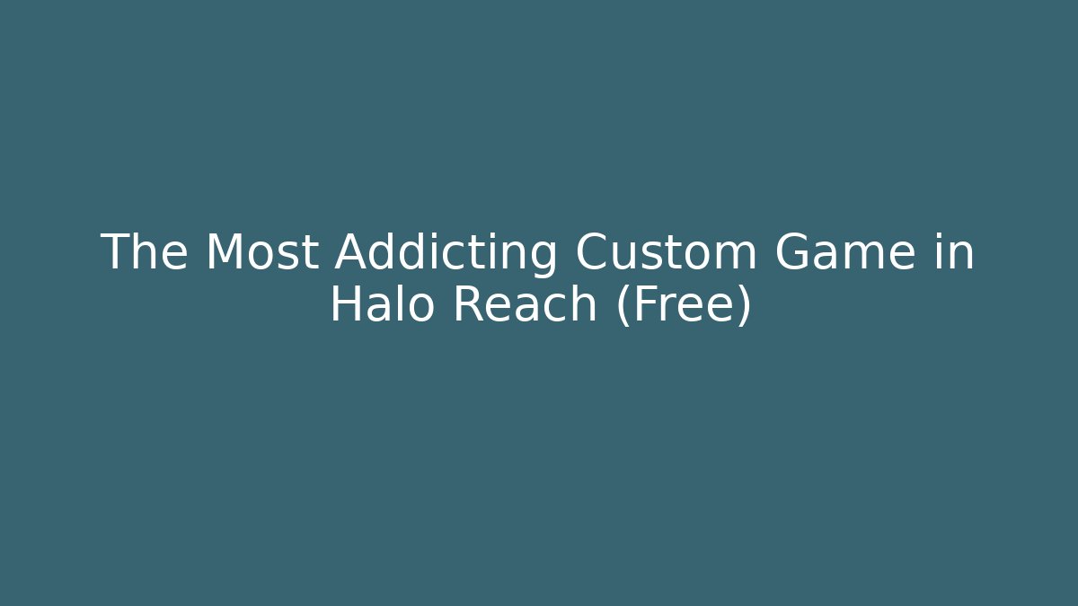 The Most Addicting Custom Game in Halo Reach (Free) - Critter Realm