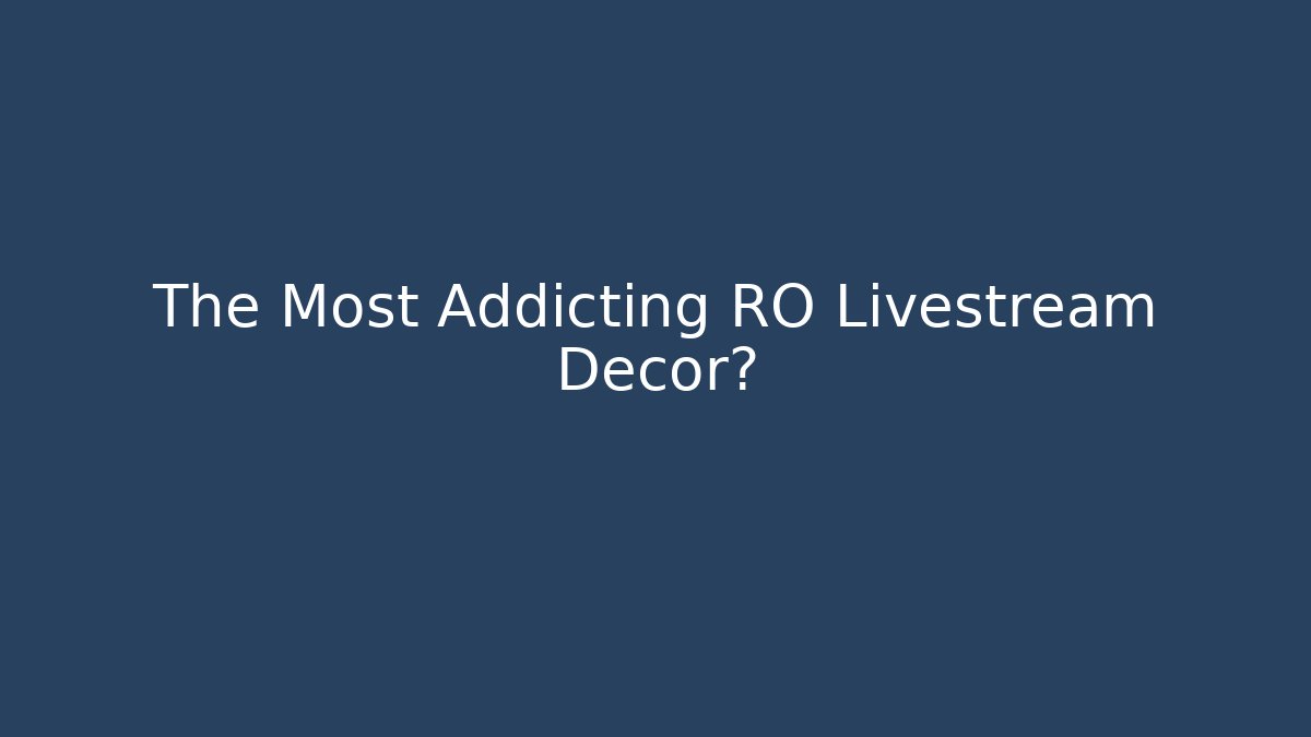 The Most Addicting RO Livestream Decor? - Critter Realm