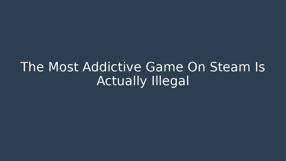 The Most Addictive Game On Steam Is Actually Illegal - Critter Realm