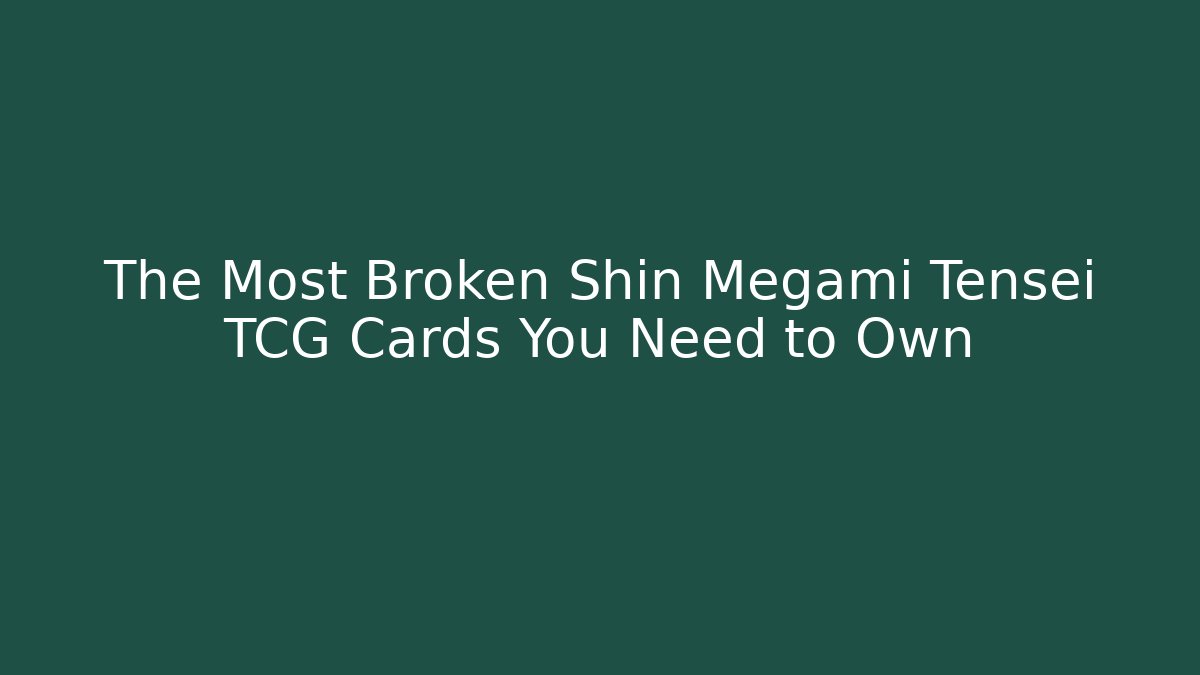 The Most Broken Shin Megami Tensei TCG Cards You Need to Own