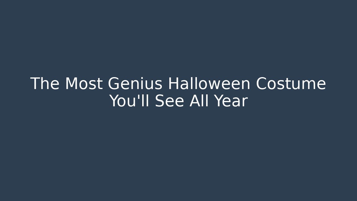 The Most Genius Halloween Costume You’ll See All Year