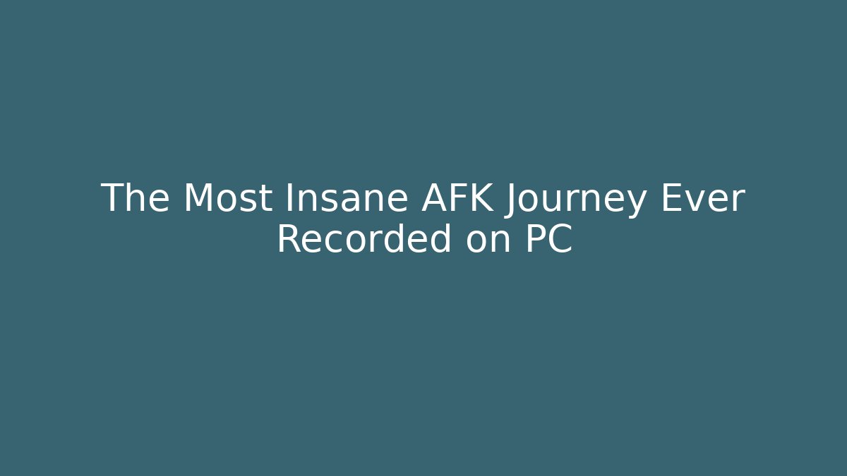 The Most Insane AFK Journey Ever Recorded on PC