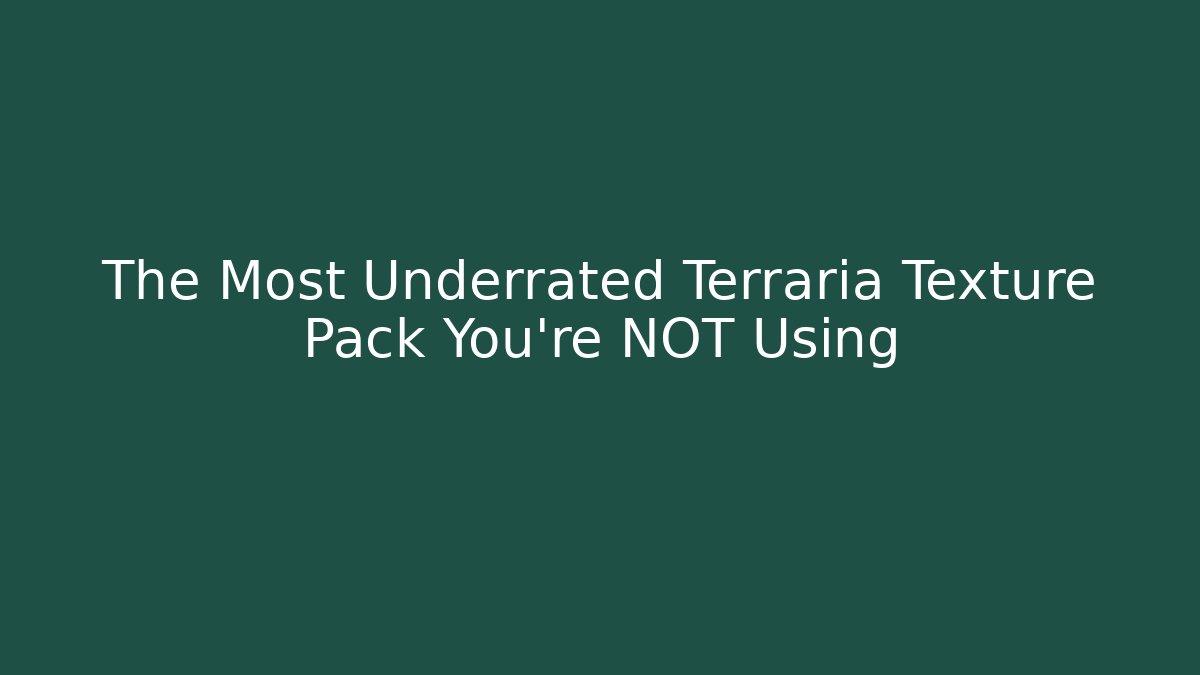 The Most Underrated Terraria Texture Pack You’re NOT Using