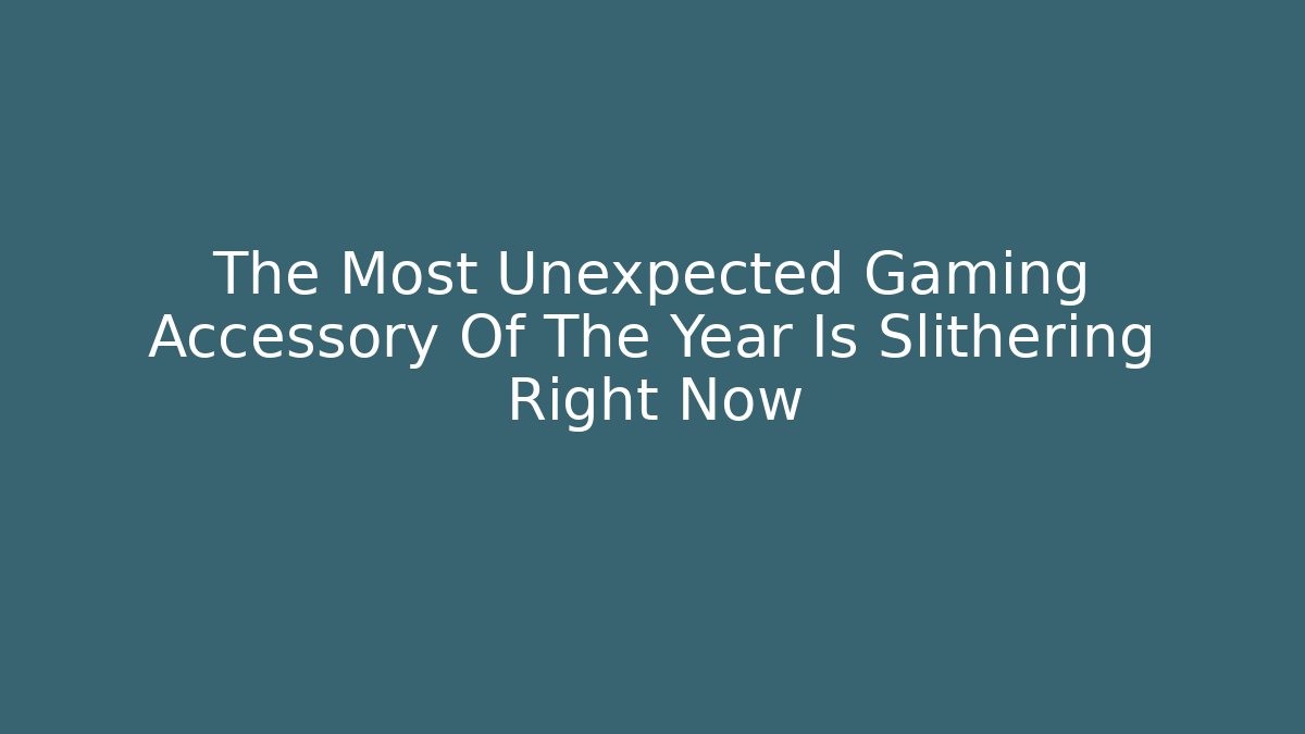 The Most Unexpected Gaming Accessory Of The Year Is Slithering Right Now