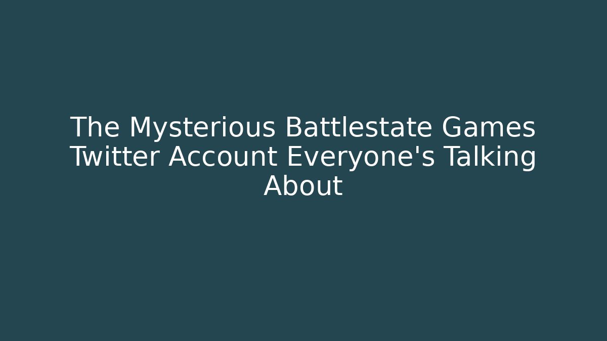 The Mysterious Battlestate Games Twitter Account Everyone’s Talking About